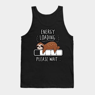 Sloth energy loading please wait Tank Top